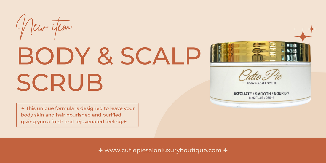 NEW ITEM ALERT! - Cutie Pie Salon Body & Scalp Scrub